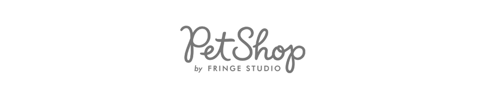 PetShop by Fringe Studio